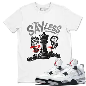 Say Less Sneaker Tee - Unisex Sneaker Shirts To Match Jordans AJ4 White Cement, White Cement 4s Outfit, Graphic Tees, Trendy Summer Sun Tees, Top T-Shirt