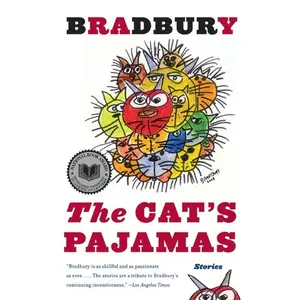 The Cat's Pajamas: Stories by Ray Bradbury [Paperback Book]