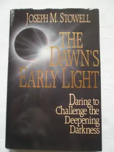 USED-Dawns Early Light by Joseph Stowell (Hardcover)