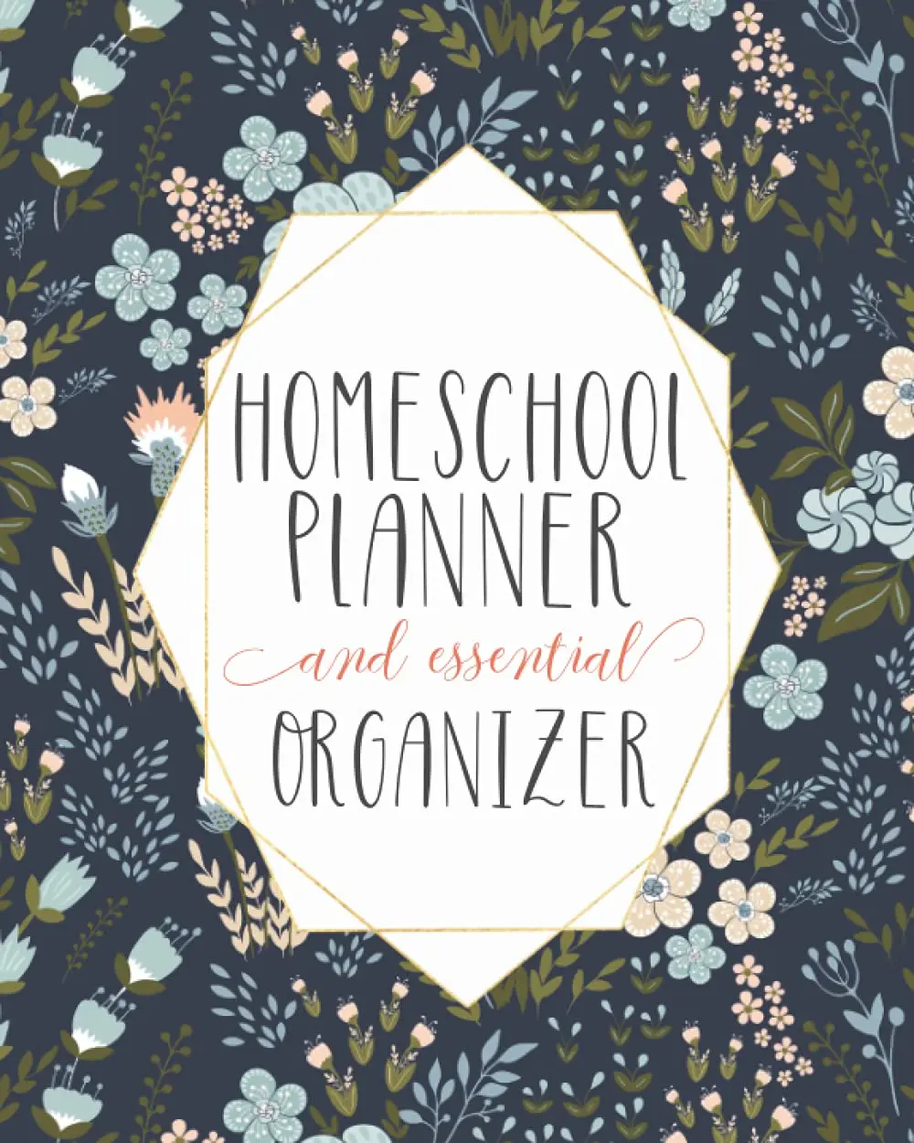 Mega Homeschool Planner and Organizer 'Navy Blossom': Fully Customizable Planner, Organizer Record Keeper for Homeschool Families big or Small - Track ... memories for the year. (Homeschool Planners)