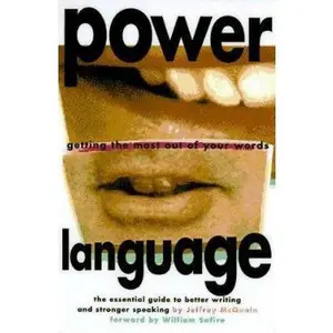 USED-Power Language: Getting the Most out of Your Words (The Essential Guide to Better Wrting & Stronger Speaking) by Jeffrey McQuain (Paperback)