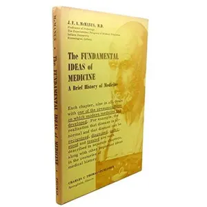 USED-The Fundamental Ideas of Medicine: A Brief History of Medicine by J. F. A. McManus (Hardcover)