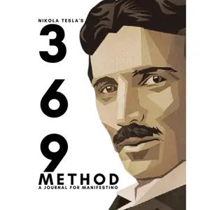 Nikola Tesla's 369 Method: A Journal For Manifesting Paperback – April 28, 2021