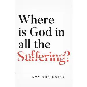 USED Book - Where Is God in All the Suffering? by Orr-Ewing, Amy (Paperback) - english