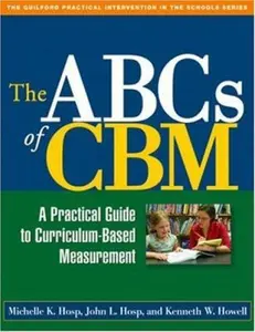 USED-The ABCs of CBM, First Edition: A Practical Guide to Curriculum-Based Measurement (The Guilford Practical Intervention in the Schools Series) by Michelle K. Hosp (Paperback)