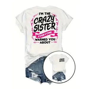 Womens Funny Graphic Tee Crazy Sister Quote Short Sleeve Cotton T Shirt Cute Casual Summer Top For Sisters Bestie Matching Outfit Everyday Wear Gift