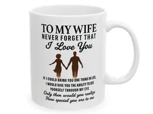 To My Wife Coffee Mug Best Wife Cup 11 oz Wife Gift Never Forget That I Love You,Sweet Anniversary & Birthday Gift for Wife from Husband，Romantic Wife Gift Mug - "Never Forget I Love You" Inspirational Quote Coffee Cup, Valentine's Day Present for Spouse