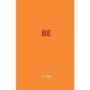 USED-Be by Ping, A. C. (Paperback)