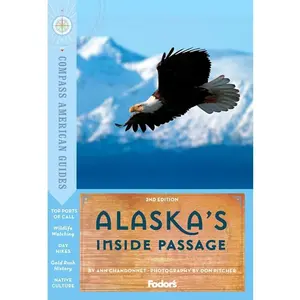 USED-Compass American Guides: Alaska's Inside Passage, 2nd Edition (Full-color Travel Guide) by Ann Chandonnet (Paperback)
