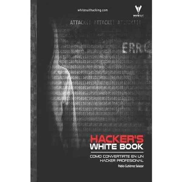 USED-Hacker's WhiteBook (Español): Guía practica para convertirte en hacker profesional desde cero by Salazar, Pablo Gutierrez (Paperback)