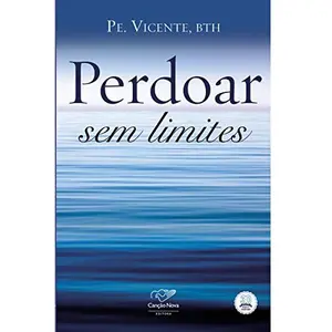 USED-perdoar sem limites pe vicente by pe. vicente (Paperback)