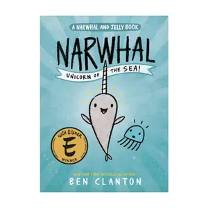 Narwhal: Unicorn of the Sea (Narwhal and Jelly Book #1)