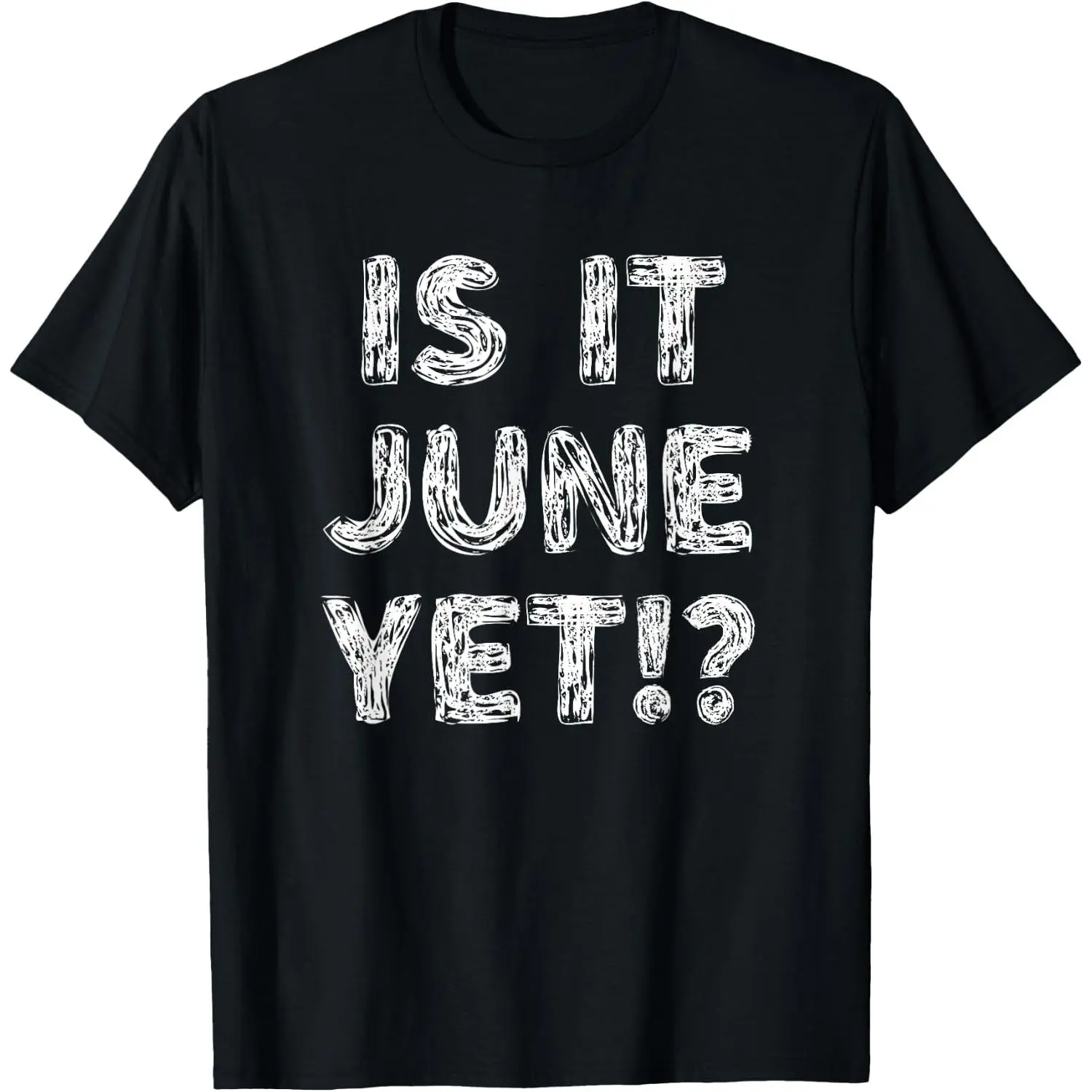 100% Cotton Is It June Yet? Funny Back To School Student Boys Girls Teen T-Shirt