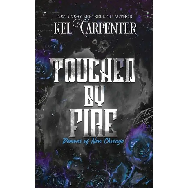 Touched by Fire: Demons of New Chicago Discreet Edition by Kel Carpenter (Paperback)