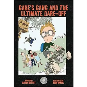 USED-Gabe's Gang and The Ultimate Dare-Off by Justin Matott (Hardcover)