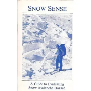 USED-Snow Sense: A Guide to Evaluating Snow Avalanche Hazard by Jill A Fredston and Doug Fesler (Paperback)