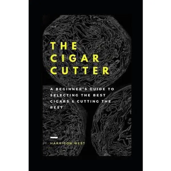 USED Book - The Cigar Cutter: A Beginner's Guide to Selecting the Best Cigars & Cutting the Rest by West, Harrison (Paperback) - english