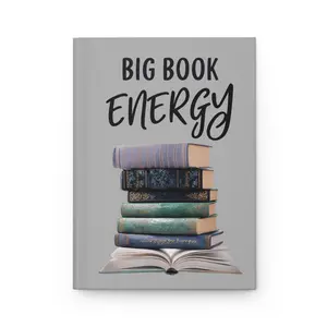 "Big Book Energy" Hardcover Journal - Inspirational Writing Notebook for Book Lovers