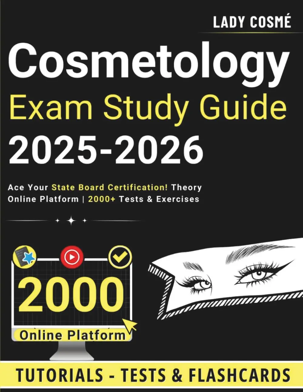 Cosmetology Exam Study Guide: Ace Your State Board Certification! Theory | Online Platform | 2000+ Tests & Exercises