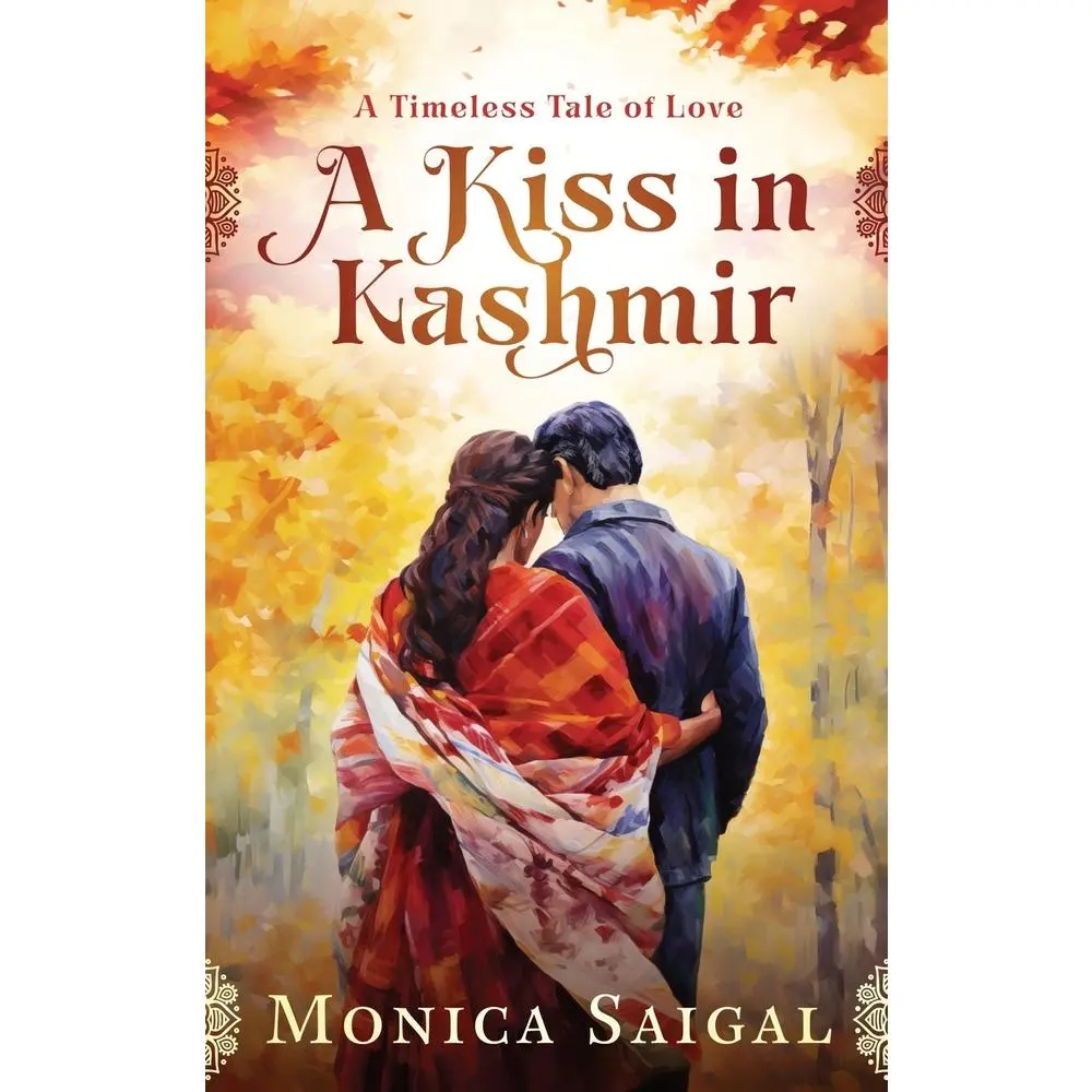 USED-A Kiss in Kashmir: A Timeless Tale of Love by Saigal, Monica (Paperback)