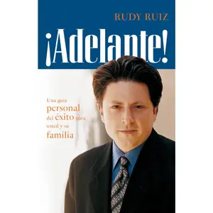 USED-¡Adelante! Una Guía Personal del Éxito Para Usted Y Su Familia by Ruiz, Rudy (Paperback)