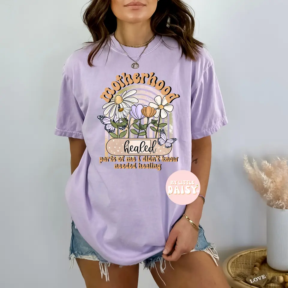motherhood healed me T-shirt