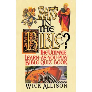 USED-That's in the Bible?: The Ultimate Learn-As-You-Play Bible Quizbook by Allison, Wick (Paperback)