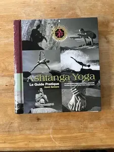 USED-Ashtanga Yoga - Le Guide Pratique: Un Guide Illustré Destiné à une Pratique Personnelle, Permière et Deuxième Séries + Trois Modules Courts by David Swenson (Hardcover)