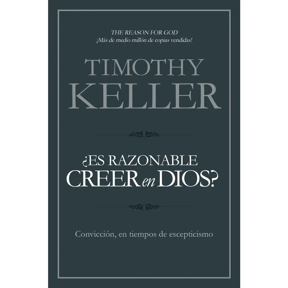 USED-¿Es Razonable Creer En Dios?: Convicción, En Tiempos de Escepticismo by Keller, Timothy (Paperback)