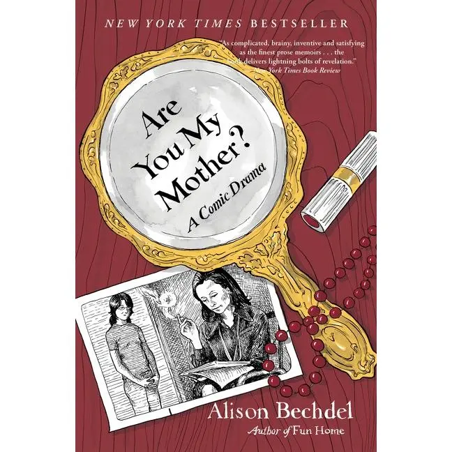 Are You My Mother?: A Comic Drama by Alison Bechdel [Paperback Book]