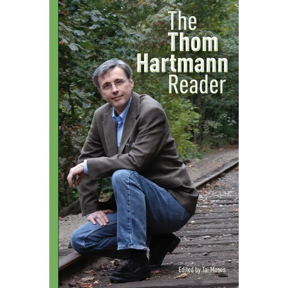 USED Book - The Thom Hartmann Reader by Hartmann, Thom (Paperback) - english