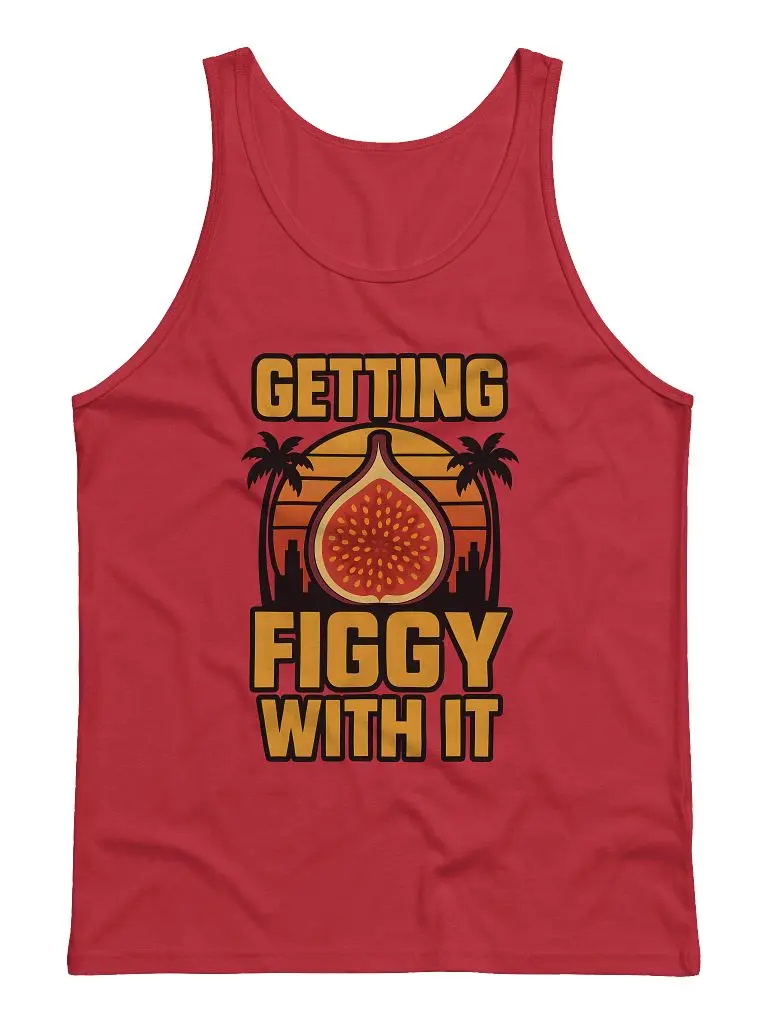 Getting Figgy With It - Tank Top