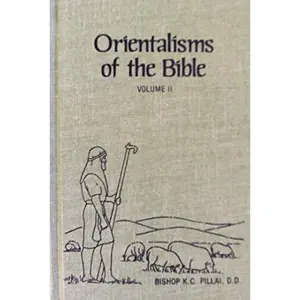 USED-Orientalisms of the Bible, Vol. 2 by Bishop K. C. Pillai (Hardcover)