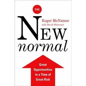 USED-The New Normal: Great Opportunities in a Time of Great Risk by Roger McNamee (Hardcover)