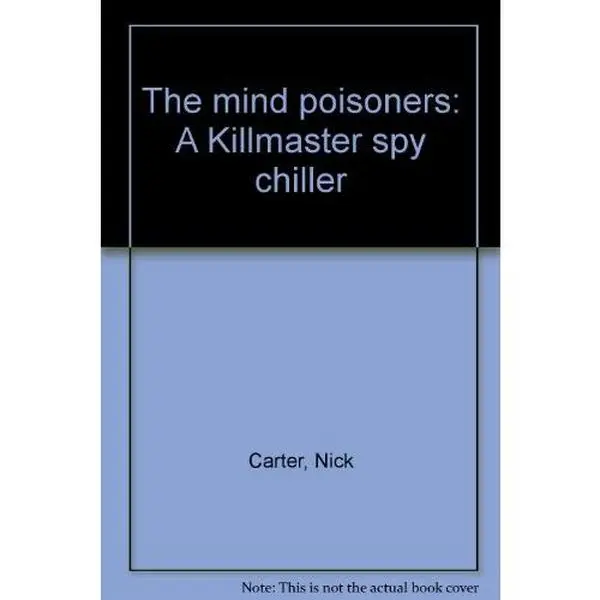 USED-The mind poisoners: A Killmaster spy chiller by Nick Carter (Unknown)