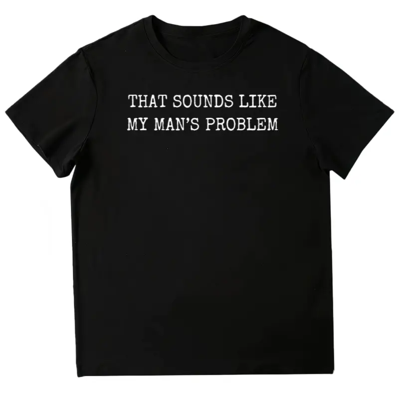 Witty Lighthearted Phrases For Confident Partners T-Shirt Embracing Laid Back Relationship Humor