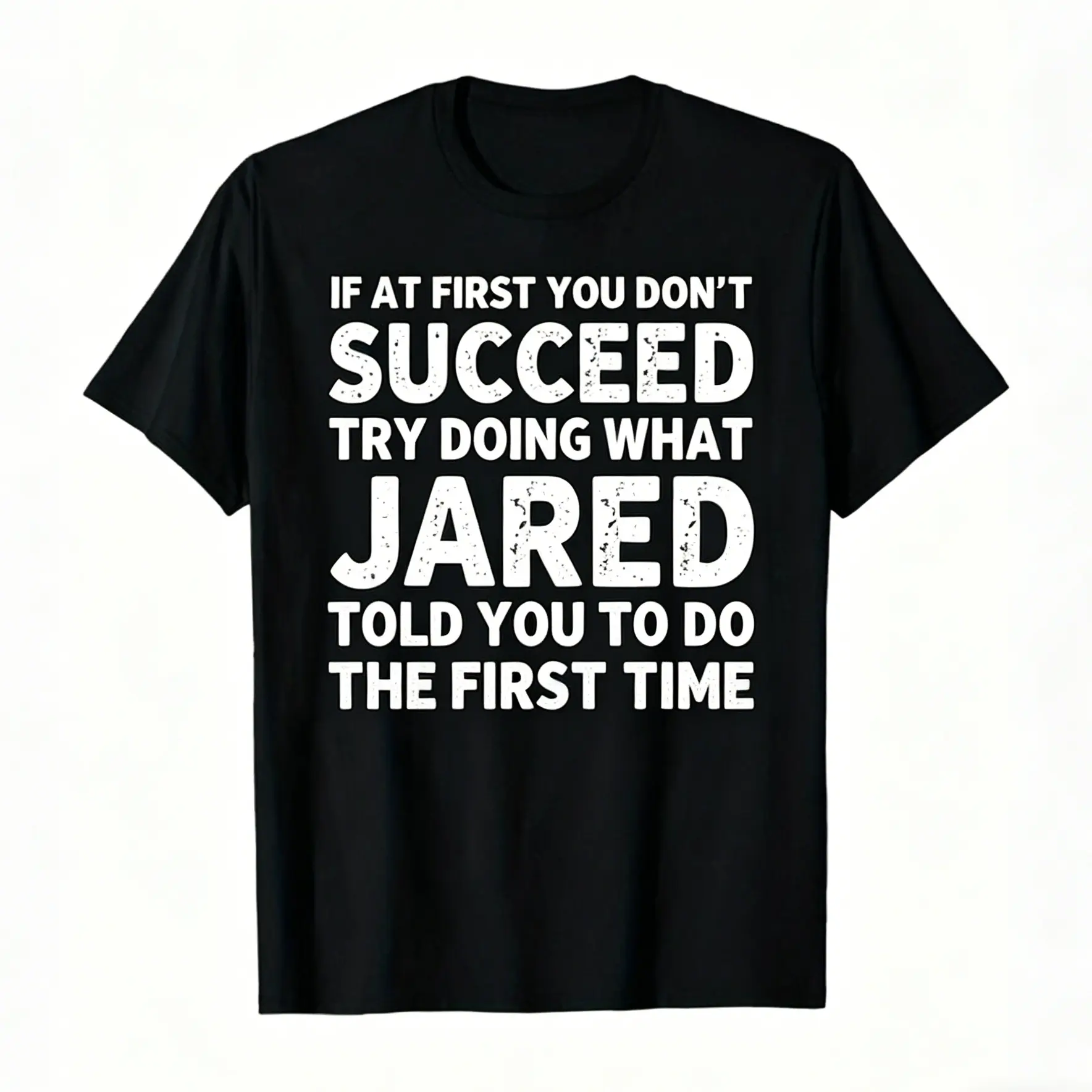 [100% Cotton] 100% Cotton Jared Funny Quote T-Shirt |   If At First You Don't Succeed Casual Tee