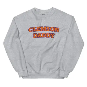 Clemson Daddy Sweatshirt Clemson Daddy Sweatshirt