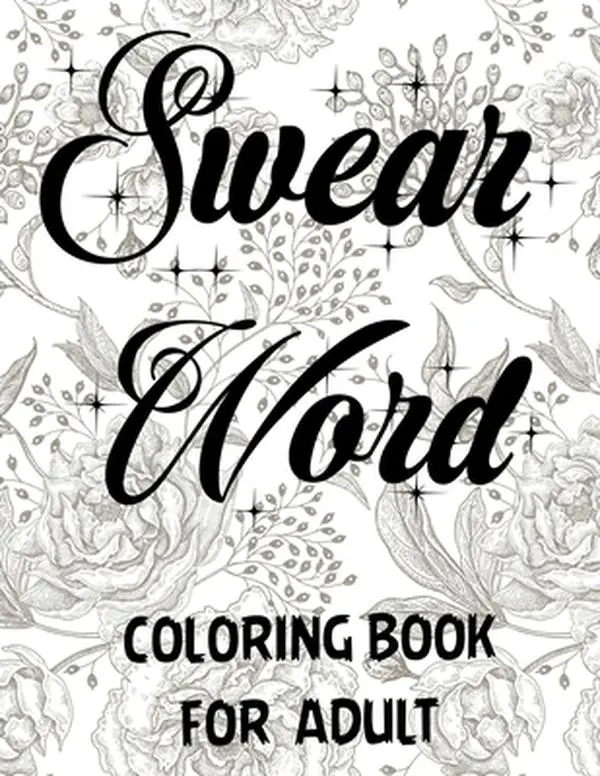 Adult Swear Word & Motivational Coloring Book for Adults - Stress Relief, Relaxation - Blue Moon Press House, Paperback, Coloring Pages