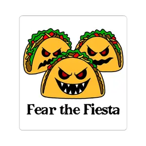 Fear the Fiesta Taco Kiss-Cut Stickers | Fun Decor for Parties, Laptop, Water Bottles, Journals, Gifts