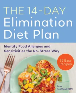USED-The 14-Day Elimination Diet Plan: Identify Food Allergies and Sensitivities the No-Stress Way by Rochford, Tara (Paperback)
