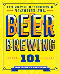USED-Beer Brewing 101: A Beginner's Guide to Homebrewing for Craft Beer Lovers by Krochune, John (Paperback)