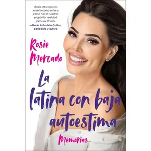 The Girl with the Self-Esteem Issues \La latina con baja auto (Spanish edition): Memorias by Rosie Mercado||Jose Reyes Rivera [Paperback Book]