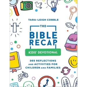 The Bible Recap Kids' Devotional: 365 Reflections and Activities for Children and Families to Read the Bible in a Year Paperback – January 30, 2024
