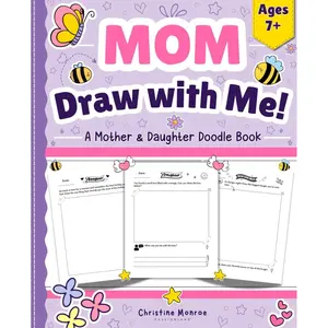 Mom, Draw with Me: A Mother & Daughter Doodle Book with 100+ Interactive Prompts to Create Memories and Build Everlasting Bonds Paperback – June 14, 2024
