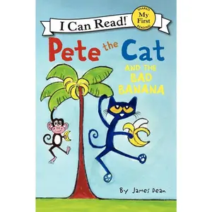 Pete the Cat and the Bad Banana (My First I Can Read) by James Dean||James Dean||Kimberly Dean [Hardback Book]