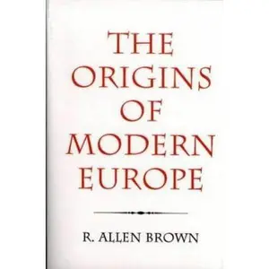 USED-The Origins of Modern Europe: The Medieval Heritage of Western Civilization by R. Allen Brown (Paperback)