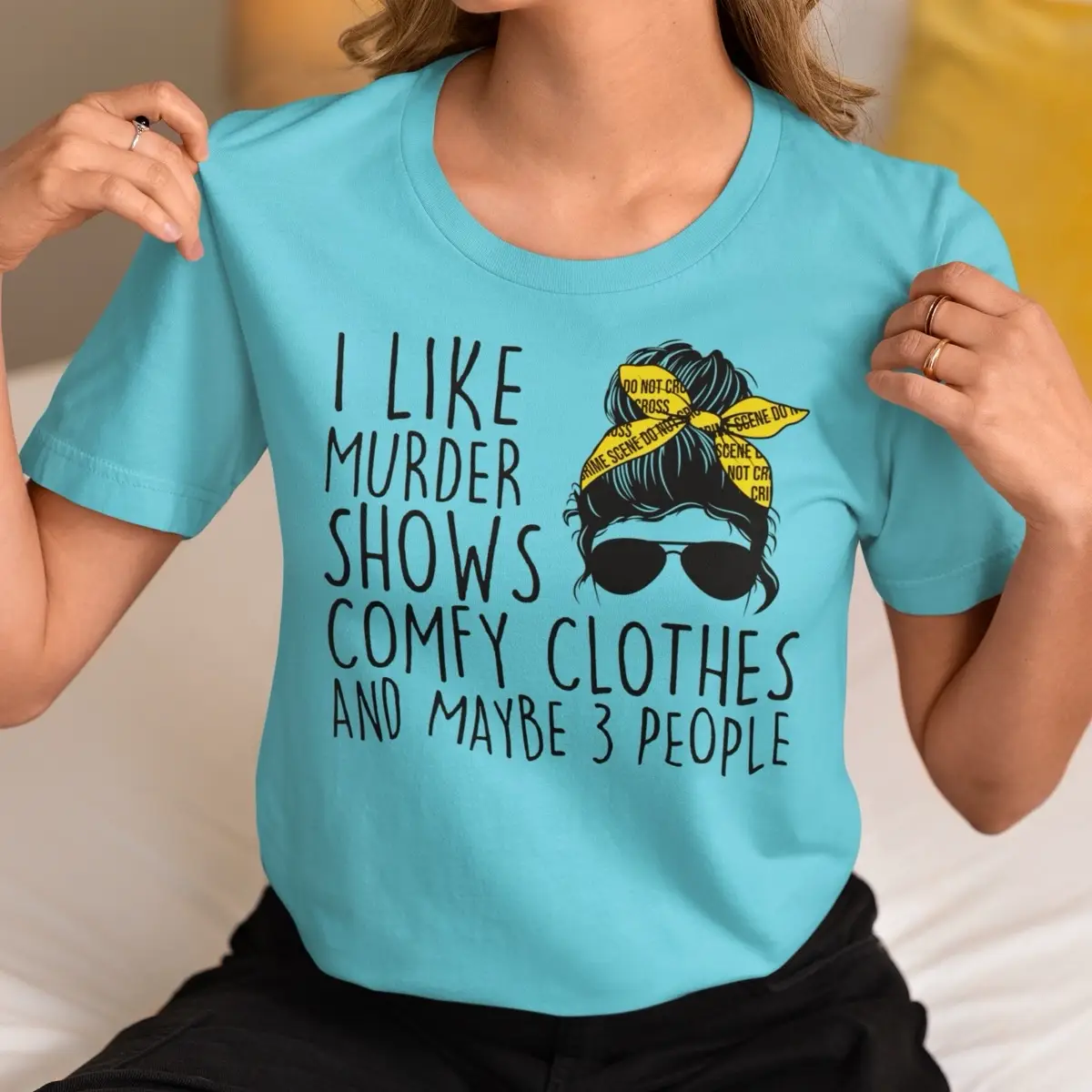 I like murder shows and comfy clothes and maybe 3 people T-shirt - Unisex T-shirt - funny graphic tees