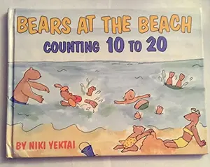 USED-Bears at the Beach: Counting 10 to 20 by Niki Yektai (Unknown)