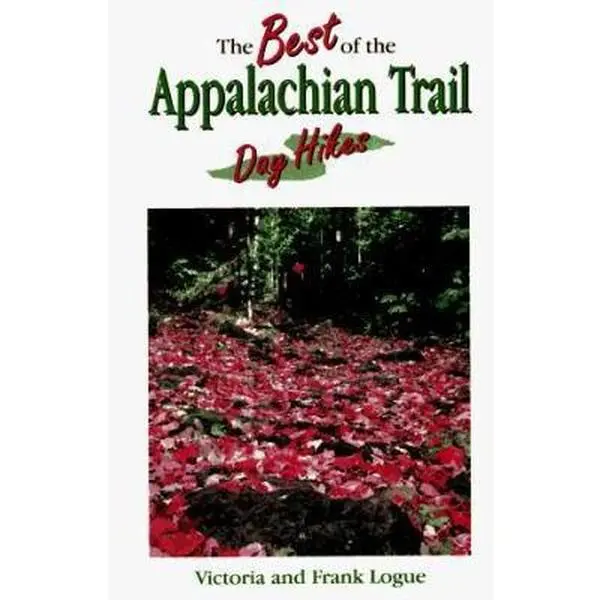 USED-The Best of the Appalachian Trail: Day Hikes by Victoria Logue (Paperback)